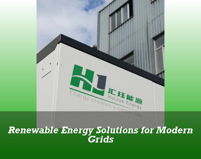 Renewable Energy Solutions for Modern Grids